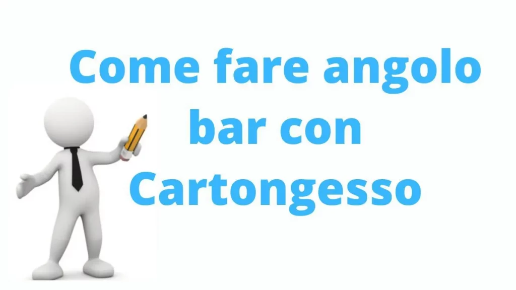 Come fare angolo bar con Cartongesso