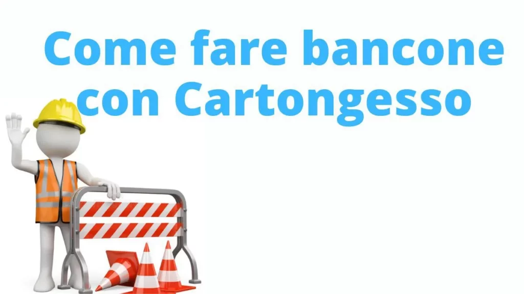 Come fare bancone con Cartongesso