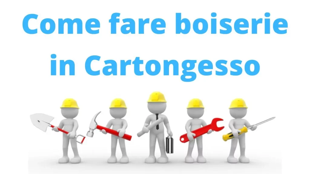 Come fare boiserie in Cartongesso
