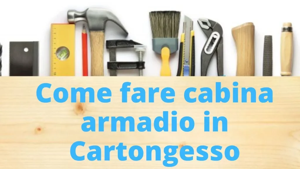 Come fare cabina armadio in Cartongesso