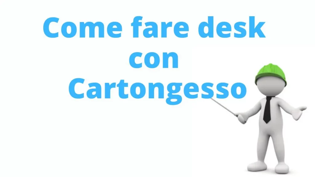 come fare desk con cartongesso