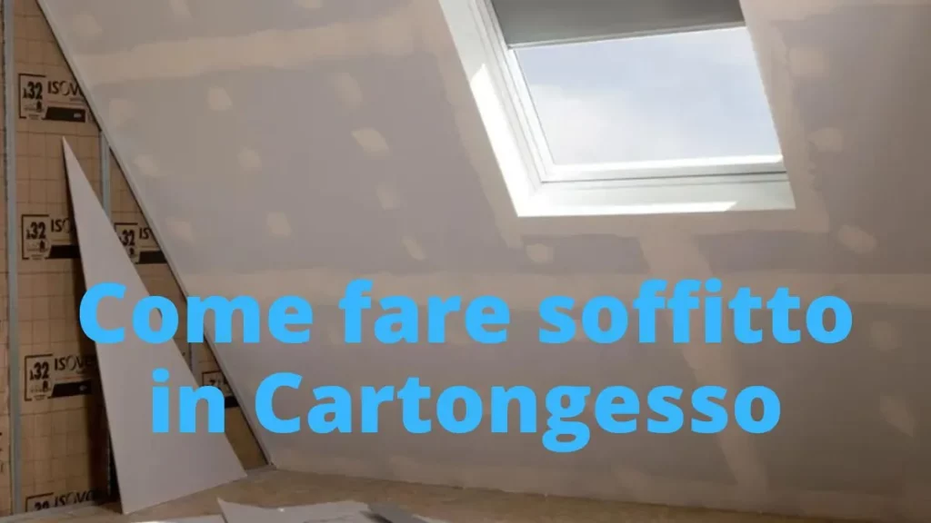 come fare soffitto in cartongesso