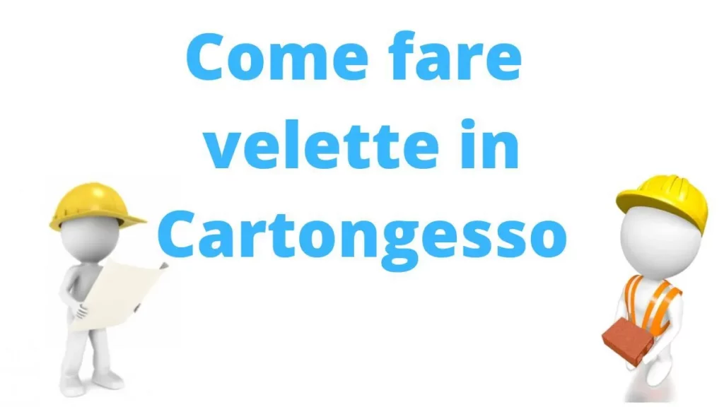 come fare velette in cartongesso
