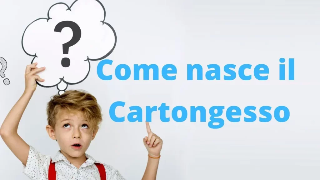 Come nasce il Cartongesso
