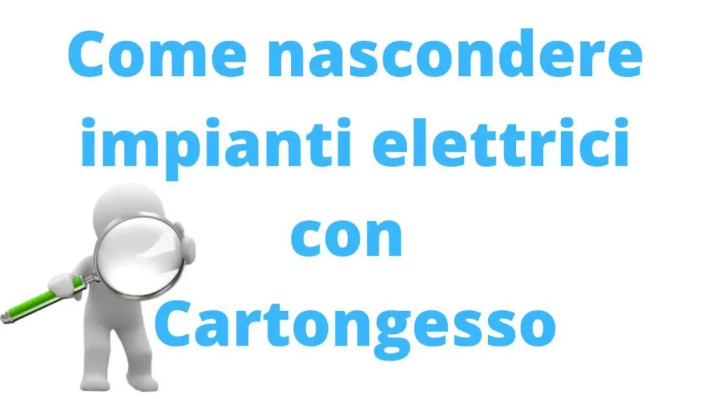 come nascondere impianti elettrici con cartongesso